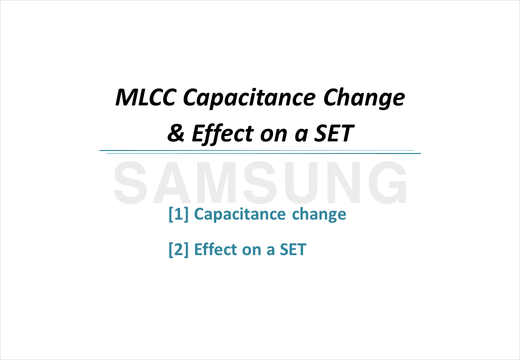 MLCC Capacitance Change & Effect on a SET