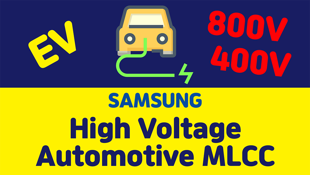 SAMSUNG / High Voltage Automotive MLCC / EV 800V 400V
