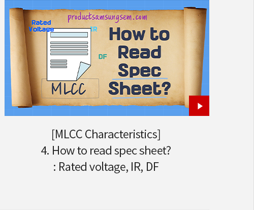 [MLCC Characteristics] 4. How to read spec sheet? : Rated voltage, IR, DF