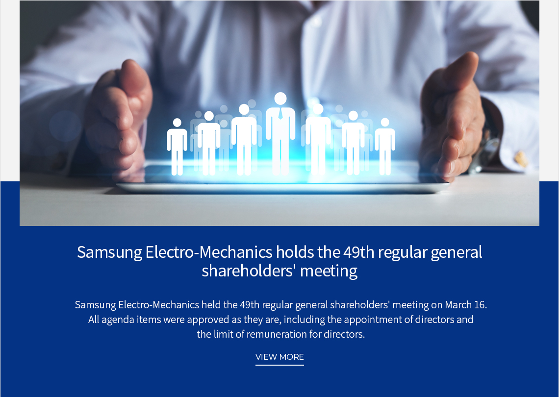 Samsung Electro-Mechanics holds the 49th regular general shareholders' meeting VIEW MORE
