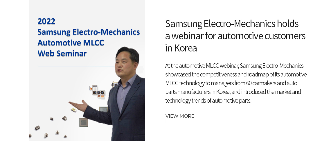 Samsung Electro-Mechanics holds a webinar for automotive customers in Korea VIEW MORE