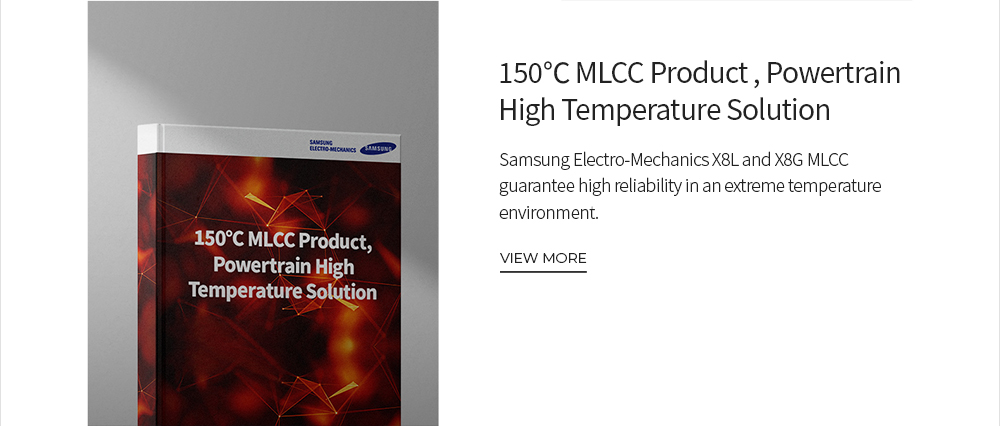 150℃ MLCC Product , Powertrain High Temperature Solution VIEW MORE