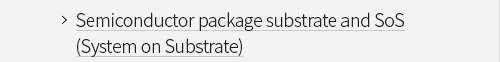 Semiconductor package substrate and SoS (System on Substrate) VIEW MORE