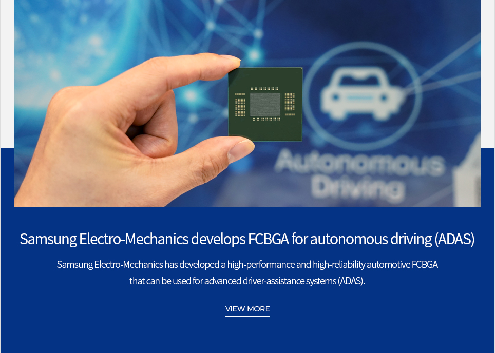 Samsung Electro-Mechanics develops FCBGA for autonomous driving (ADAS) VIEW MORE