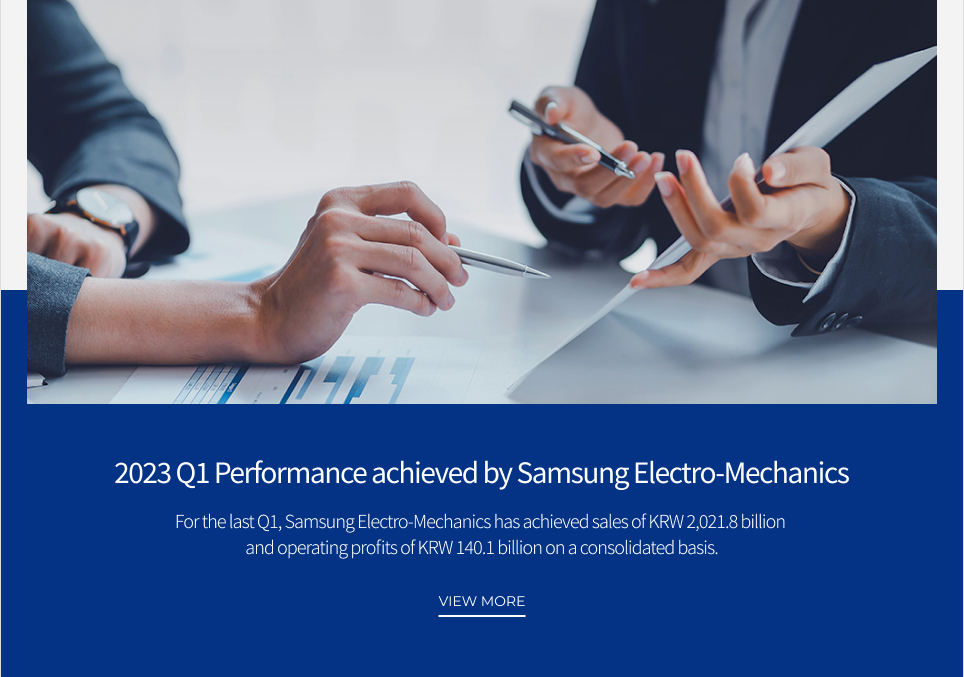 2023 Q1 Performance achieved by Samsung Electro-Mechanics VIEW MORE