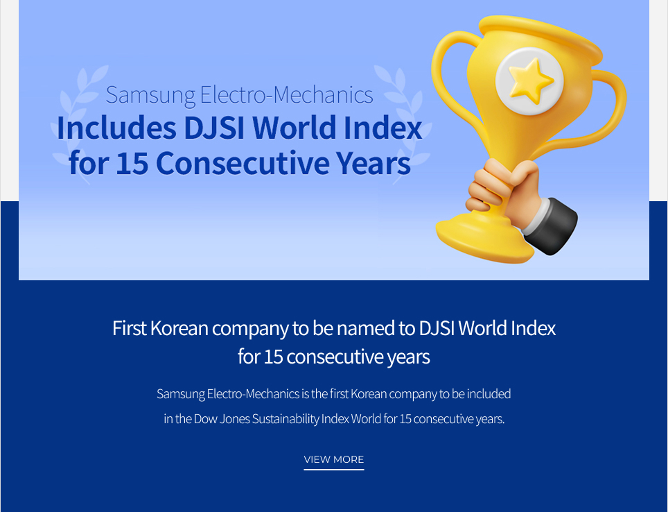 First Korean company to be named to DJSI World Index for 15 consecutive years VIEW MORE