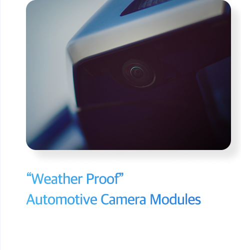 Weather Proof” automotive camera modules